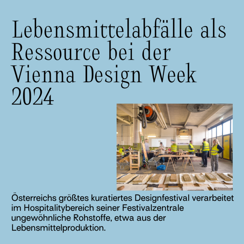 Lebensmittelabfälle als Ressource bei der Vienna Design Week 2024 