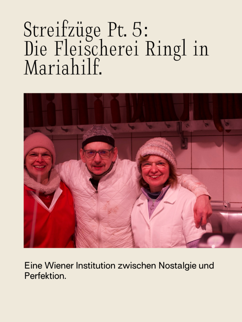 Streifzüge 5: „Fleischerei Ringl“ in Mariahilf.